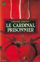  Achetez le livre d'occasion Le cardinal prisonnier de Christine Arnothy sur Livrenpoche.com 