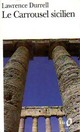  Achetez le livre d'occasion Le carroussel sicilien de Lawrence Durrell sur Livrenpoche.com 