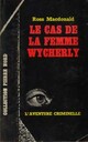  Achetez le livre d'occasion Le cas de la femme Wycherly de John-Ross MacDonald sur Livrenpoche.com 