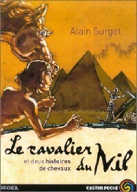  Achetez le livre d'occasion Le cavalier du Nil et deux histoires de chevaux de Alain Surget sur Livrenpoche.com 