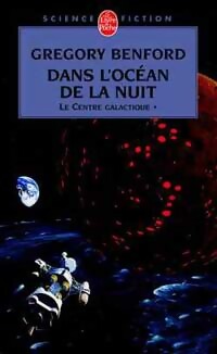  Achetez le livre d'occasion Le centre galactique Tome I : Dans l'océan de la nuit de Gregory Benford sur Livrenpoche.com 