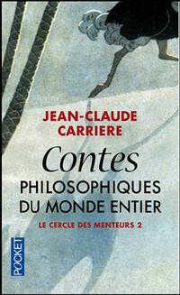  Achetez le livre d'occasion Le cercle des menteurs Tome II : Contes philosophiques du monde entier de Jean-Claude Carrière sur Livrenpoche.com 