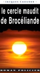  Achetez le livre d'occasion Le cercle maudit de Brocéliande de Jacques Caouder sur Livrenpoche.com 