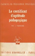  Achetez le livre d'occasion Le certificat d'aptitude pédagogique sur Livrenpoche.com 