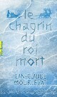 Achetez le livre d'occasion Le chagrin du roi mort de Jean-Claude Mourlevat sur Livrenpoche.com 