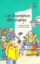 Achetez le livre d'occasion Le champion des papas de Stéphane Daniel sur Livrenpoche.com 