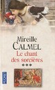  Achetez le livre d'occasion Le chant des sorcières Tome III de Mireille Calmel sur Livrenpoche.com 