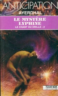  Achetez le livre d'occasion Le chant du drille Tome II : Le mystère Lyphine de Ayerdhal sur Livrenpoche.com 