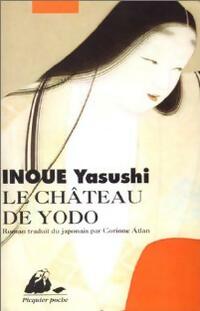  Achetez le livre d'occasion Le château de Yodo de Yasushi Inoué sur Livrenpoche.com 