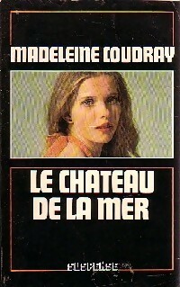https://www.bibliopoche.com/thumb/Le_chateau_de_la_mer_de_Madeleine_Coudray/200/0152616.jpg