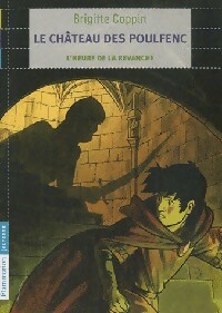 Achetez le livre d'occasion Le chateau des Poulfenc Tome II : L'heure de la revanche de Brigitte Coppin sur Livrenpoche.com 
