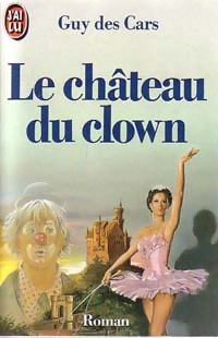  Achetez le livre d'occasion Le château du clown de Guy Des Cars sur Livrenpoche.com 