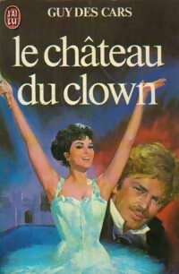  Achetez le livre d'occasion Le château du clown de Guy Des Cars sur Livrenpoche.com 
