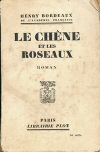  Achetez le livre d'occasion Le chêne et les roseaux de Henri Bordeaux sur Livrenpoche.com 