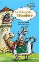  Achetez le livre d'occasion Le chevalier Têtenlère de Stéphane Daniel sur Livrenpoche.com 