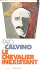  Achetez le livre d'occasion Le chevalier inexistant de Italo Calvino sur Livrenpoche.com 