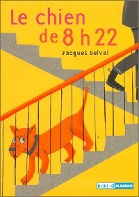  Achetez le livre d'occasion Le chien de 8 heures 22 de Jacques Delval sur Livrenpoche.com 