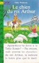  Achetez le livre d'occasion Le chien du roi Arthur de Odile Weulersse sur Livrenpoche.com 