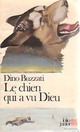  Achetez le livre d'occasion Le chien qui a vu Dieu de Dino Buzzati sur Livrenpoche.com 