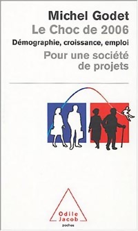  Achetez le livre d'occasion Le choc de 2006 de Michel Godet sur Livrenpoche.com 