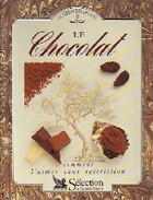  Achetez le livre d'occasion Le chocolat ou comment l'aimer sans restriction sur Livrenpoche.com 