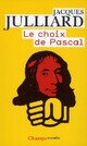  Achetez le livre d'occasion Le choix de Pascal de Jacques Julliard sur Livrenpoche.com 