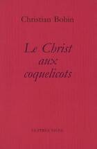  Achetez le livre d'occasion Le christ aux coquelicots sur Livrenpoche.com 