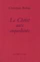  Achetez le livre d'occasion Le christ aux coquelicots de Christian Bobin sur Livrenpoche.com 