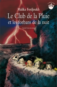  Achetez le livre d'occasion Le club de la pluie et les forbans de la nuit de Malika Ferdjoukh sur Livrenpoche.com 