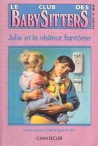  Achetez le livre d'occasion Le club des baby-sitters Tome II : Julie et le visiteur fantôme sur Livrenpoche.com 