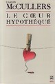  Achetez le livre d'occasion Le coeur hypothéqué de Carson McCullers sur Livrenpoche.com 