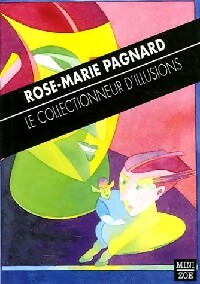  Achetez le livre d'occasion Le collectionneur d'illusions de Rose-Marie Pagnard sur Livrenpoche.com 