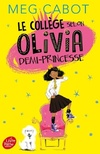  Achetez le livre d'occasion Le collège selon Olivia demi-princesse sur Livrenpoche.com 