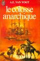  Achetez le livre d'occasion Le colosse anarchique de Alfred Elton Van Vogt sur Livrenpoche.com 