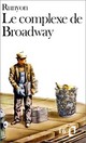 Achetez le livre d'occasion Le complexe de Broadway de Damon Runyon sur Livrenpoche.com 