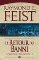  Achetez le livre d'occasion Le conclave des ombres Tome III : Le retour du banni de Raymond Elias Feist sur Livrenpoche.com 