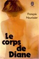  Achetez le livre d'occasion Le corps de Diane de François Nourissier sur Livrenpoche.com 
