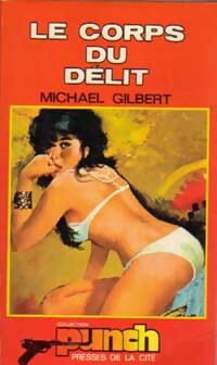  Achetez le livre d'occasion Le corps du délit de Michael Gilbert sur Livrenpoche.com 