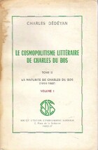  Achetez le livre d'occasion Le cosmopolisme de Charles du Bos Tome II : La maturité de Charles du Bos (1914-1927) Volume I sur Livrenpoche.com 