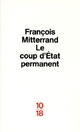 Achetez le livre d'occasion Le coup d'Etat permanent de François Mitterrand sur Livrenpoche.com 