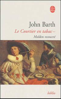  Achetez le livre d'occasion Le courtier en tabac Tome II : Malden retrouvé de John Barth sur Livrenpoche.com 