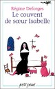  Achetez le livre d'occasion Le couvent de soeur Isabelle de Régine Deforges sur Livrenpoche.com 