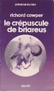  Achetez le livre d'occasion Le crépuscule de Briareus de Richard Cowper sur Livrenpoche.com 