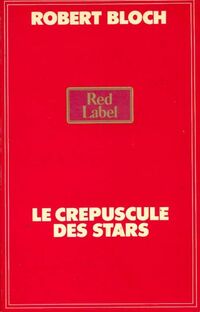  Achetez le livre d'occasion Le crépuscule des stars de Robert Bloch sur Livrenpoche.com 