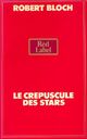  Achetez le livre d'occasion Le crépuscule des stars de Robert Bloch sur Livrenpoche.com 