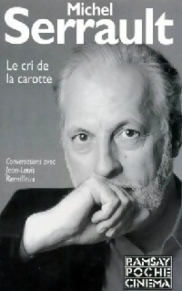  Achetez le livre d'occasion Le cri de la carotte de Michel Serrault sur Livrenpoche.com 