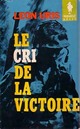  Achetez le livre d'occasion Le cri de la victoire de Léon Uris sur Livrenpoche.com 