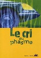  Achetez le livre d'occasion Le cri du phasme de Alex Cousseau sur Livrenpoche.com 