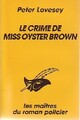  Achetez le livre d'occasion Le crime de Miss Oyster Brown de Peter Lovesey sur Livrenpoche.com 