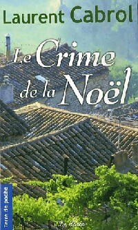  Achetez le livre d'occasion Le crime de la Noël de Laurent Cabrol sur Livrenpoche.com 